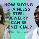 How Buying Stainless Steel Jewelry Can Be Beneficial