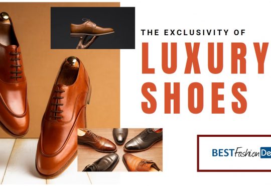 The Exclusivity of Luxury Shoes - Best Fashion Deal