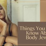 Things You Should Know About Body Jewelry