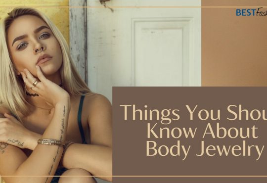 Things You Should Know About Body Jewelry