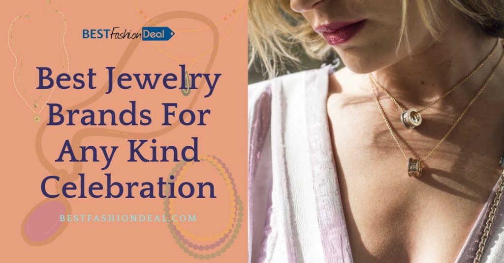 Best Jewelry Brands For Any Occasions - Best Fashion Deal