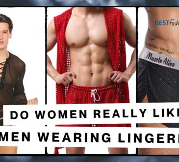Do Women Really like Men Wearing Lingerie?