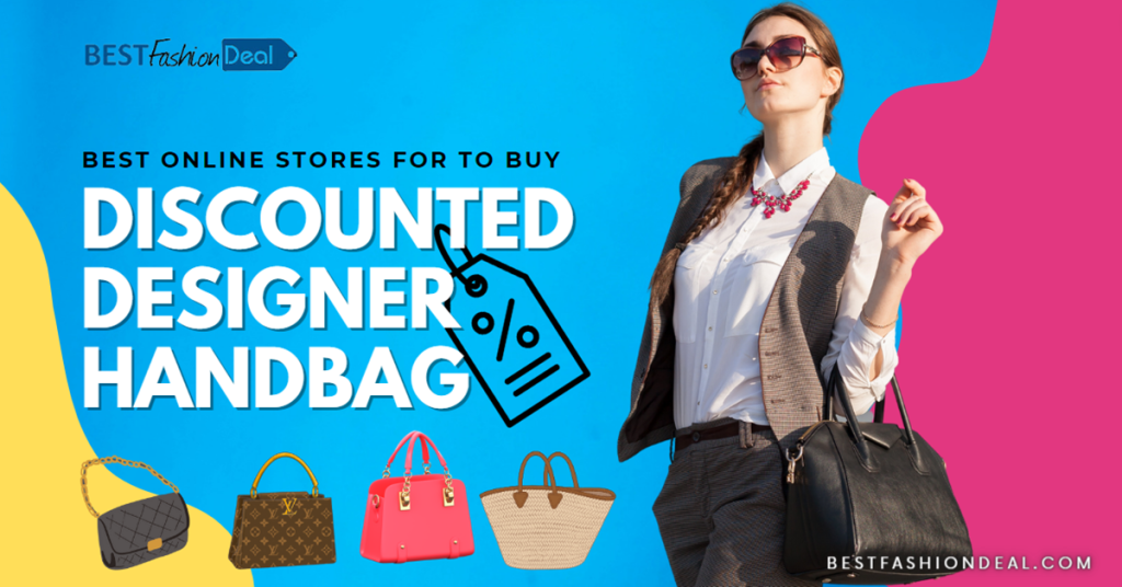 Best Online Stores for To Buy Discounted Designer Handbag!