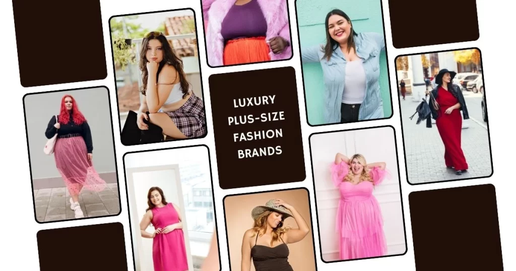25 Luxury Plus-Size Fashion Brands Celebrities Adore Today